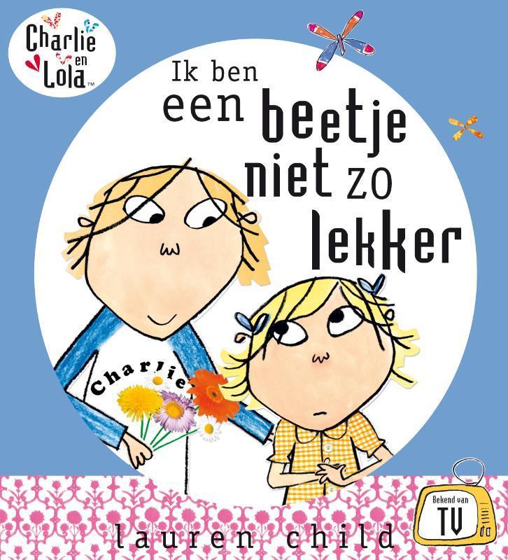 Ik ben een beetje niet zo lekker / Charlie en Lola, Boeken, Prentenboeken en Plaatjesalbums, Gelezen, Verzenden