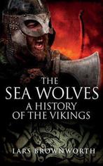 The Sea Wolves 9781909979123 Lars Brownworth, Verzenden, Gelezen, Lars Brownworth