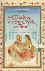 A teardrop on the cheek of time: the story of the Taj Mahal, Boeken, Taal | Engels, Gelezen, Diana Preston, Michael Preston, Verzenden