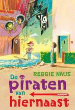 De piraten van hiernaast / Ploegsma kinder- & jeugdboeken /, Verzenden, Zo goed als nieuw, Reggie Naus