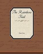 The Rainbow Trail.by Grey, Zane New   ., Boeken, Zo goed als nieuw, Verzenden, Zane Grey