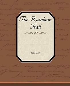 The Rainbow Trail.by Grey, Zane New   ., Boeken, Avontuur en Actie, Zo goed als nieuw, Verzenden
