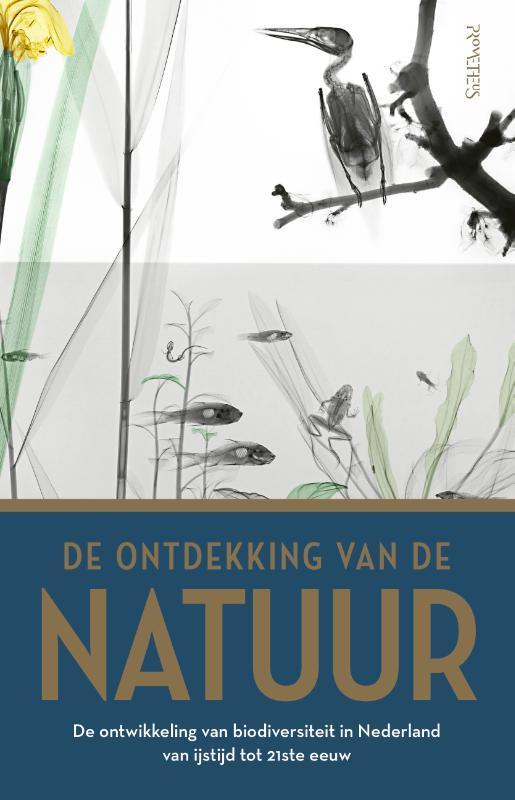De ontdekking van de natuur 9789044647341, Boeken, Politiek en Maatschappij, Zo goed als nieuw, Verzenden