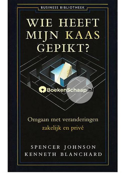 Wie heeft mijn kaas gepikt? Kenneth Blanchard, Spencer Johns, Boeken, Economie, Management en Marketing, Verzenden