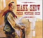 cd digi - Hank Snow - Under Western Skies, Cd's en Dvd's, Verzenden, Zo goed als nieuw