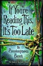 If Youre Reading This, its Too Late 9780746097403, Boeken, Verzenden, Gelezen, Pseudonymous Bosch