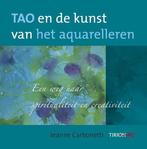 Tao en de kunst van het aquarelleren - Jeanne Carbonetti - 9, Boeken, Esoterie en Spiritualiteit, Nieuw, Verzenden