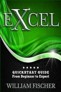 Fischer, William : Excel: QuickStart Guide - From Beginner, Boeken, Economie, Management en Marketing, Gelezen, Verzenden