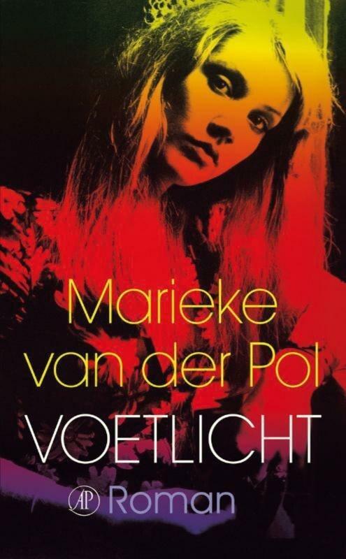 Voetlicht (9789029583411, Marieke Van Der Pol), Boeken, Romans, Nieuw, Verzenden