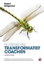 Boek De essentie van transformatief Coachen 9789461013576, Verzenden, Zo goed als nieuw