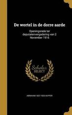 De wortel in de dorre aarde: Openingsrede ter, Boeken, Verzenden, Nieuw