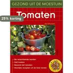Tomaten / Gezond uit de moestuin 9789024382941 E. Schuman, Boeken, Verzenden, Zo goed als nieuw, E. Schuman