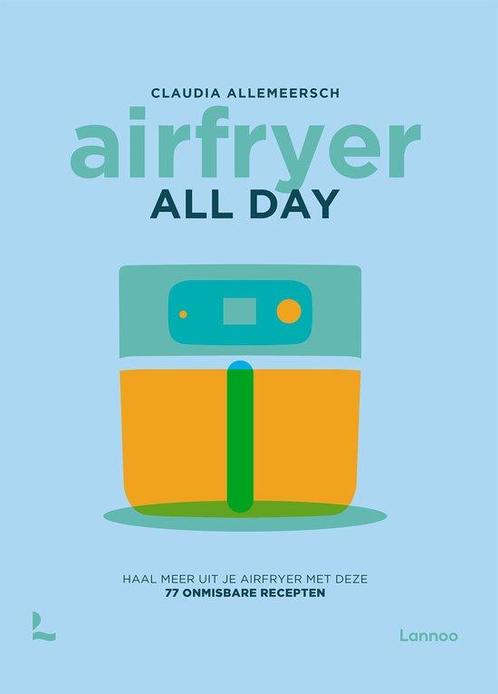 9789020900613 Airfryer all day Claudia Allemeersch, Boeken, Kookboeken, Nieuw, Verzenden