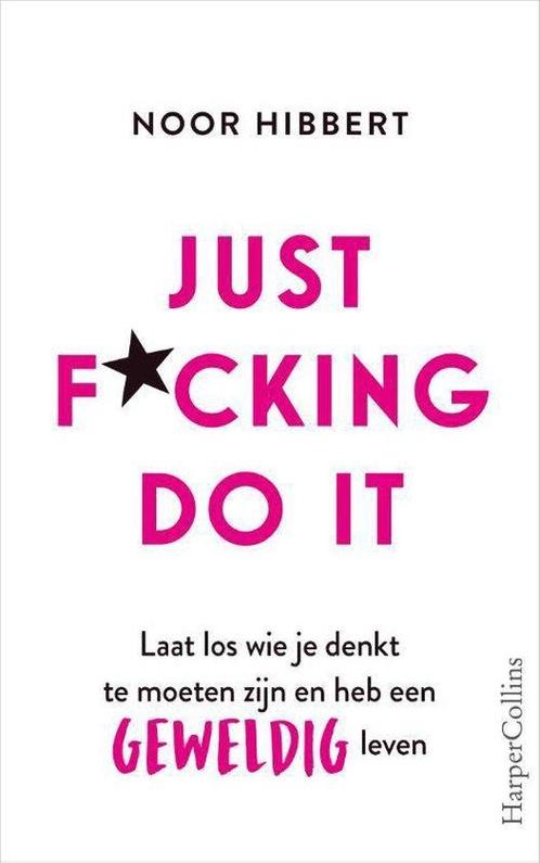 Just F*cking Do It 9789402703313 Noor Hibbert, Boeken, Psychologie, Gelezen, Verzenden