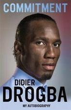 Commitment: my autobiography by Didier Drogba (Paperback), Gelezen, Didier Drogba, Verzenden