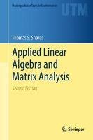 Applied Linear Algebra and Matrix Analysis 9783319747477, Boeken, Zo goed als nieuw, Verzenden