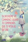 Ta Deuxième Vie Commence Quand Tu Comprends Que Tu nen as