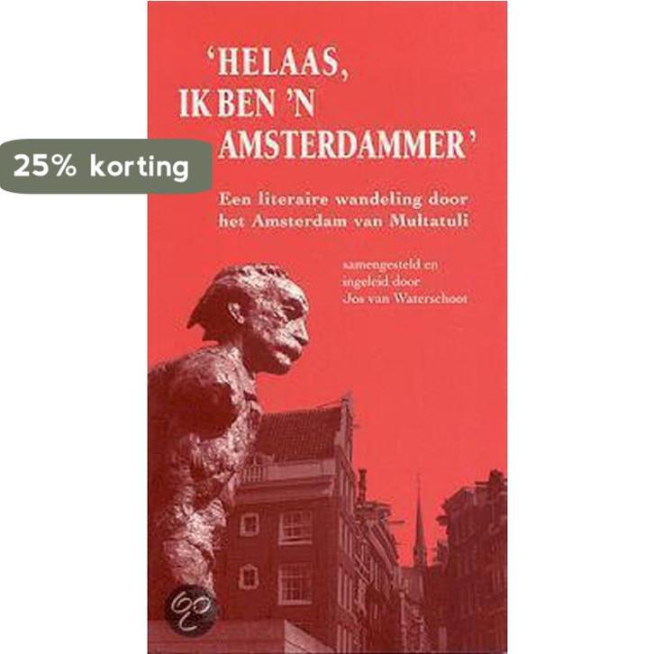 Helaas Ik Ben N Amsterdammer 9789073978478, Boeken, Romans, Zo goed als nieuw, Verzenden