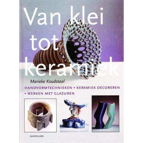 VAN KLEI TOT KERAMIEK 9789021325422 M. Koudstaal, Boeken, Hobby en Vrije tijd, Gelezen, Verzenden