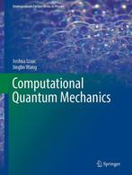 Computational Quantum Mechanics 9783319999296 Jingbo Wang, Boeken, Verzenden, Gelezen, Jingbo Wang