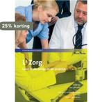 L2 zorg / Zorgmanagement 9789059319493 Kjeld Aij, Verzenden, Zo goed als nieuw, Kjeld Aij