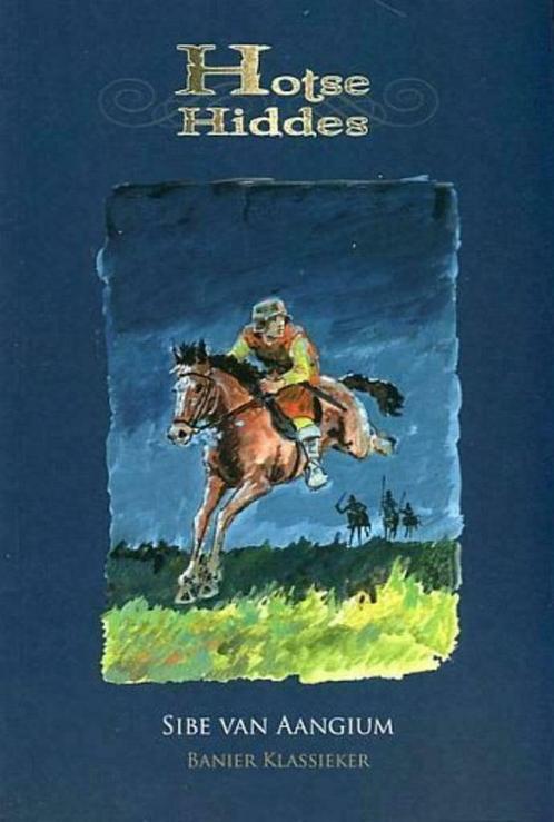 Sibe van Aangium - Hotse Hiddes - deel 1, Boeken, Kinderboeken | Jeugd | 10 tot 12 jaar, Nieuw, Non-fictie, Ophalen of Verzenden