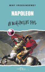 Napoleon / In begrijpelijke taal 9789491387135, Verzenden, Gelezen, Miny Vroegindewey