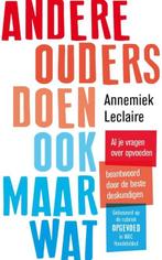 Andere ouders doen ook maar wat | 9789024582778 | Annemiek, Zo goed als nieuw, Annemiek Leclaire