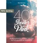40 Shades of Pink 9789464020038 Jantien Hermans, Boeken, Verzenden, Zo goed als nieuw, Jantien Hermans