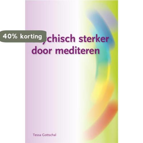 Psychisch sterker door mediteren 9789063789442, Boeken, Esoterie en Spiritualiteit, Zo goed als nieuw, Verzenden