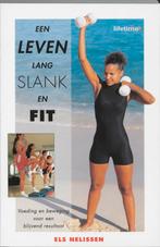 Een leven lang slank en fit 9789021598314 Els Nelissen, Boeken, Gelezen, Els Nelissen, Verzenden