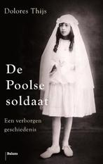 De Poolse soldaat 9789460038907 Dolores Thijs, Verzenden, Gelezen, Dolores Thijs