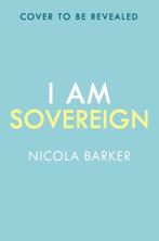 I Am Sovereign 9781785152269 Nicola Barker, Boeken, Verzenden, Gelezen, Nicola Barker