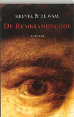 De Rembrandtcode 9789026122415 Dick van den Heuvel, Gelezen, Dick van den Heuvel, Simon de Waal, Verzenden
