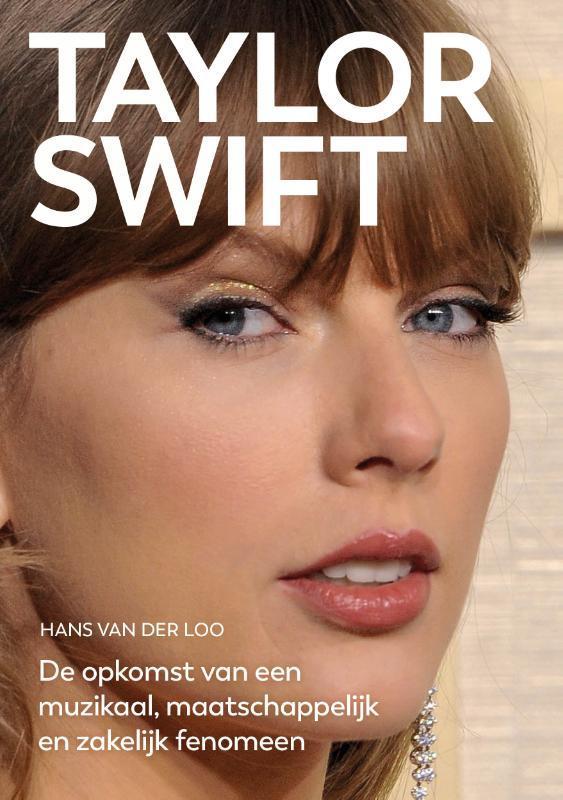 Taylor Swift 9789461266071 Hans van der Loo, Boeken, Overige Boeken, Zo goed als nieuw, Verzenden