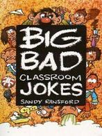 Big bad classroom jokes by Sandy Ransford (Paperback), Gelezen, Sandy Ransford, Verzenden