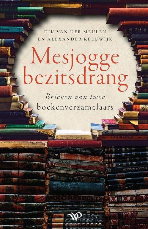 Mesjogge bezitsdrang 9789464562361 Dik van der Meulen, Boeken, Overige Boeken, Zo goed als nieuw, Verzenden