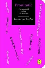 Prostitutie 9789462370326 Renate van der Zee, Verzenden, Gelezen, Renate van der Zee