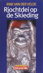 Rjochtdei op de skieding 9789033007354 René van der Velde, Verzenden, Gelezen, René van der Velde