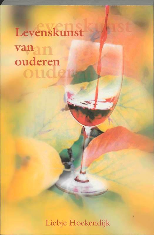 Levenskunst van ouderen 9789066656758 L. Hoekendijk, Boeken, Psychologie, Gelezen, Verzenden