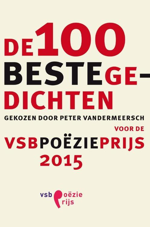 De 100 beste gedichten voor de VSB Poëzieprijs 2015, Boeken, Overige Boeken, Zo goed als nieuw, Verzenden