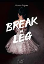 Break a leg / Truth or Dance / 2 9789044836219, Boeken, Verzenden, Zo goed als nieuw, Chinouk Thijssen