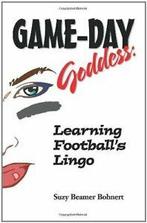 Game-Day Goddess: Learning Footballs Lingo (Ga. Bohnert,, Bohnert, Suzy Beamer, Zo goed als nieuw, Verzenden