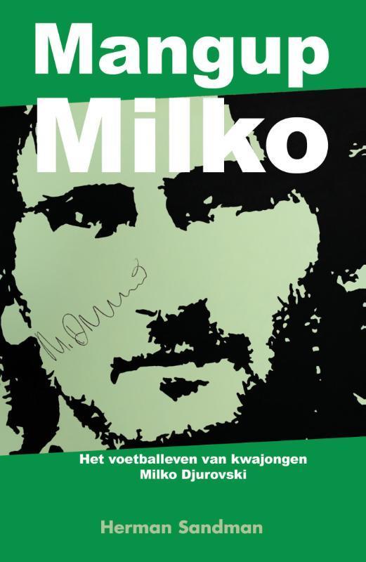 Mangup Milko 9789054523338 Herman Sandman, Boeken, Hobby en Vrije tijd, Zo goed als nieuw, Verzenden