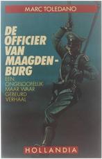 De officier van Maagdenburg 9789060454787 Marc Tolédano, Boeken, Verzenden, Gelezen, Marc Tolédano