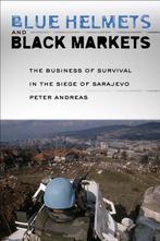 Blue Helmets and Black Markets 9780801443558 Peter Andreas, Boeken, Verzenden, Zo goed als nieuw, Peter Andreas
