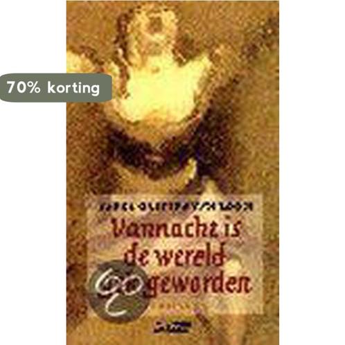 VANNACHT IS DE WERELD GEK GEWORDEN 9789025424732, Boeken, Romans, Gelezen, Verzenden