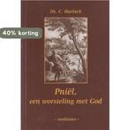 Pniel, een worsteling met God 9789033112652 C. Harinck, Boeken, Godsdienst en Theologie, Verzenden, Zo goed als nieuw, C. Harinck