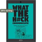 What the h#ck Communicatie 9789090349169 Wim De Wel, Verzenden, Zo goed als nieuw, Wim De Wel