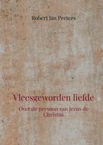 9789403668352 Vleesgeworden liefde Robert Jan Peeters, Boeken, Kookboeken, Nieuw, Robert Jan Peeters, Verzenden